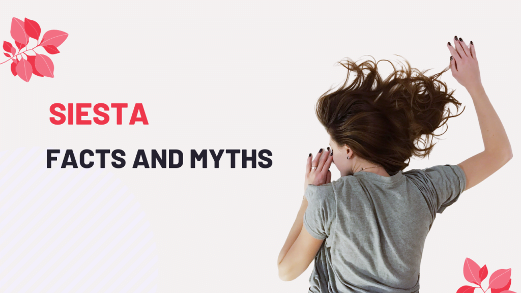 Siesta - Facts and Myths