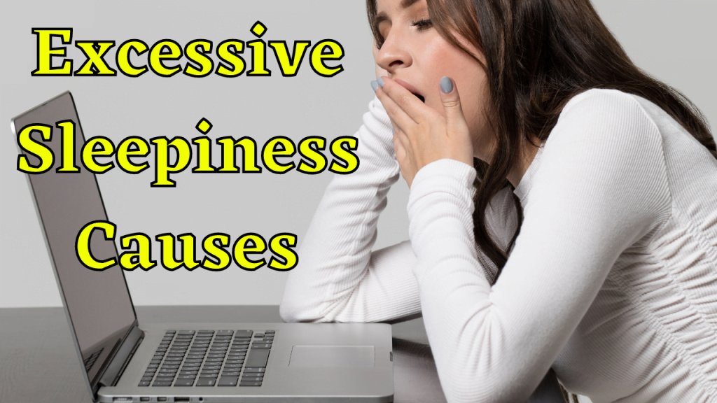 Excessive Sleepiness Causes