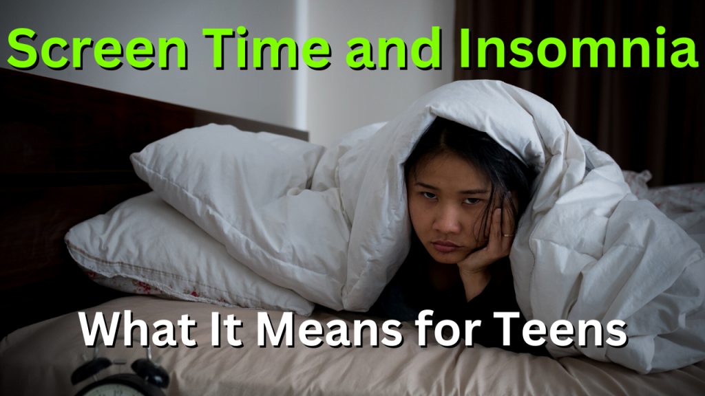 Screen Time and Insomnia: What It Means for Teens