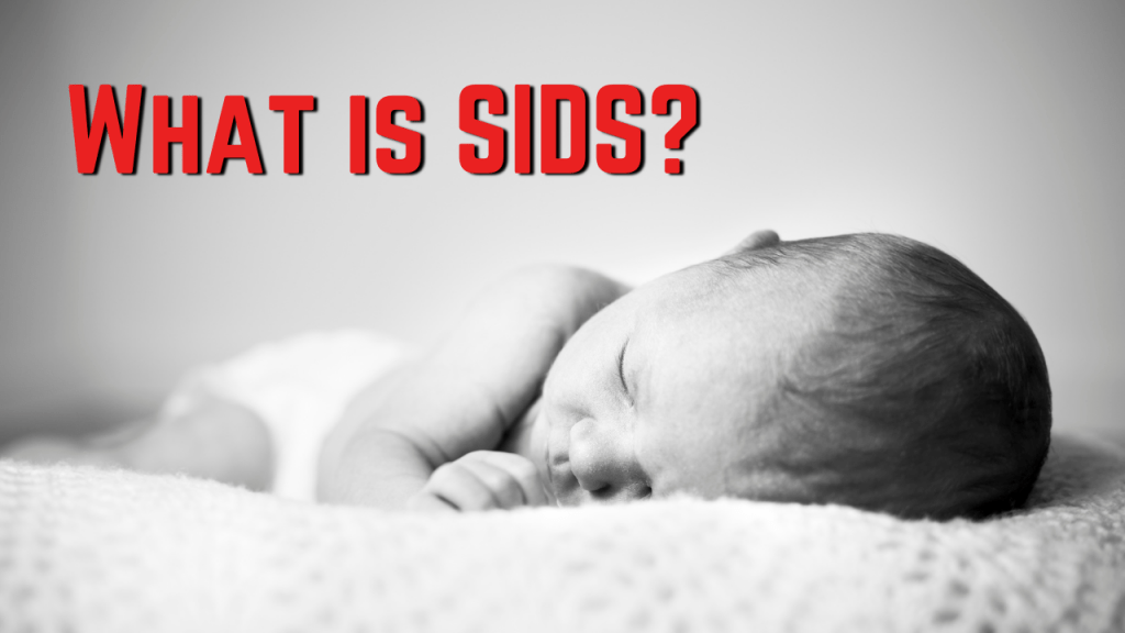 What is SIDS (Sudden Infant Death Syndrome)?