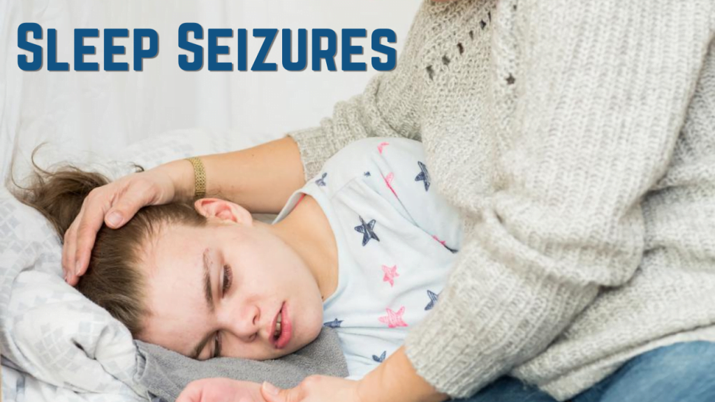 Sleep Seizures: What You Need to Know